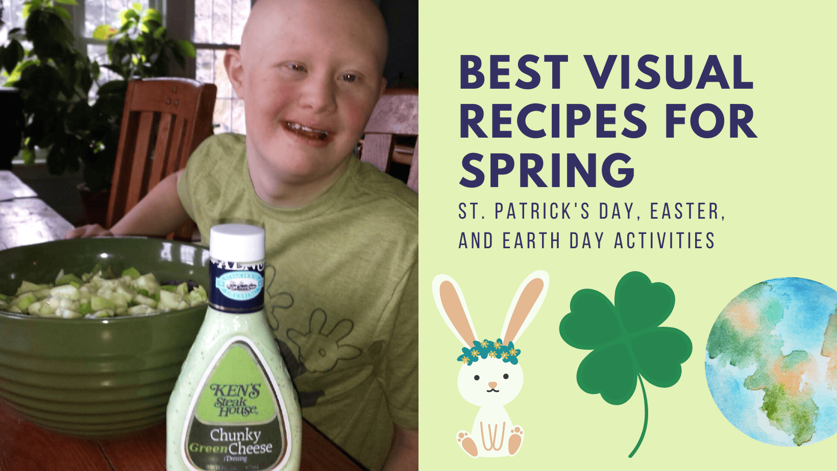 Left: man with Down syndrome and green salad, right: text "best visual recipes for spring St. Patrick's Day, Easter, and Earth Day activities" with bunny, clover, and earth illustrations
